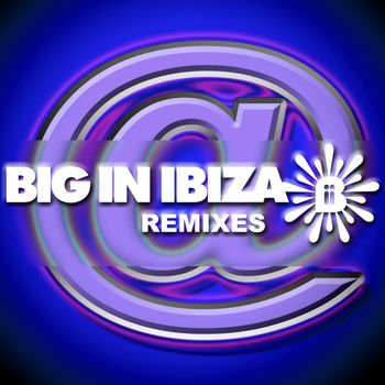 Various Artists - @BigInIbiza-Remixes