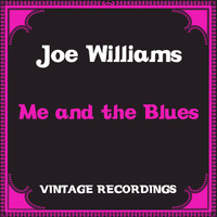 Joe Williams - Me and the Blues (Hq Remastered)
