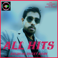 Zulquar Queet Khan - All Hits (5Th Anniversary of the Musical Journey) (5Th Anniversary of the Musical Journey)