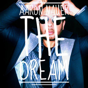Aaron Nauer - The Dream