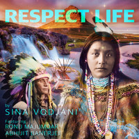 Sina Vodjani - Respect Life