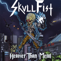 Skull Fist - Heavier than Metal (Explicit)