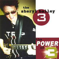 Sheryl Bailey - The Power of Three!