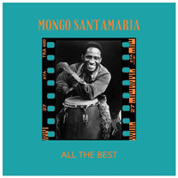 Mongo Santamaria - All The Best