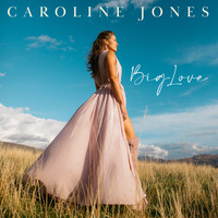 Caroline Jones - Big Love