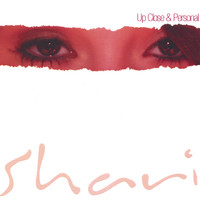 Shari - Up Close & Personal