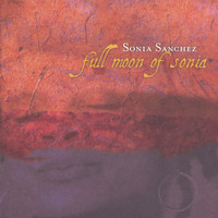 Sonia Sanchez - Full Moon of Sonia