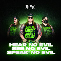 Damac - Hear No Evil, See No Evil, Speak No Evil