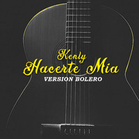 Kenly - Hacerte Mia (Version Bolero)