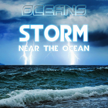 Oceans - Storm Near The Ocean (feat. Ocean Sounds)