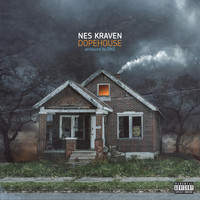 Nes Kraven - The Dopehouse (Explicit)