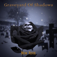 Graveyard of Shadows - New Rose
