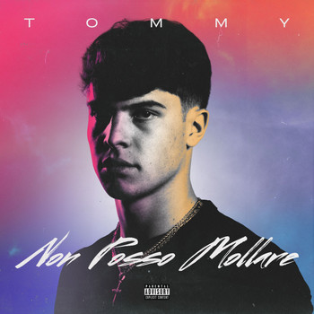 Tommy - Non posso mollare EP (Explicit)
