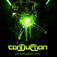 Conduction - Lifeblood Dry