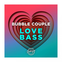 Bubble Couple - Love Bass