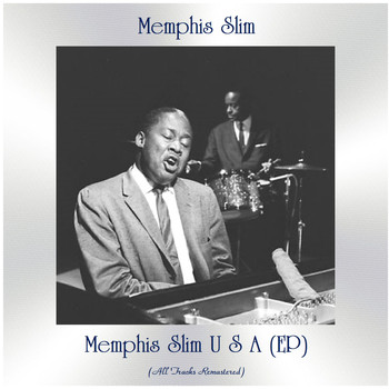 Memphis Slim - Memphis Slim U S A (EP) (All Tracks Remastered)