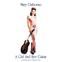 Mary Osborne - A Girl and Her Guitar (Analog Source Remaster 2021)