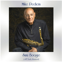 Mike Pedicin - Saxi Boogie (Remastered 2021)