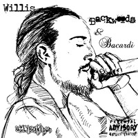 Willis - Backwoods n Bacardi (Explicit)