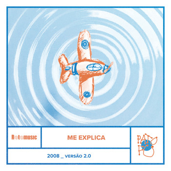 Pato Fu - Me Explica (2008, Versão 2.0)