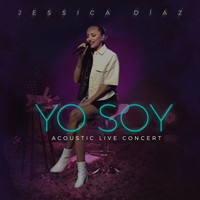 Jessica Díaz - Yo Soy (Acoustic Live Concert)