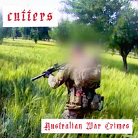 Cutters - Australian War Crimes (Explicit)