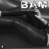BAM - You Can Eat (K21 Extended)