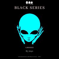 Dj Joys - BLACK SERIES / ILBSS003