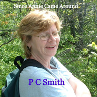 P C Smith - Since Annie Came Around