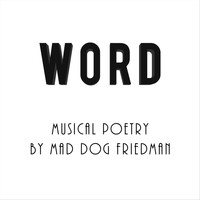 Mad Dog Friedman - Word