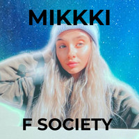 Mikkki - F Society