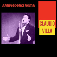 Claudio Villa - Arrivederci Roma