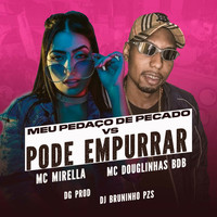 MC Mirella - MEU PEDAÇO DE PECADO VS PODE EMPURRAR