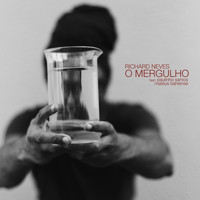 Richard Neves - O Mergulho (feat. Paulinho Santos & Mateus Bahiense)