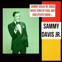 Sammy Davis Jr. - Sammy Davis Jr. Sings What Kind of Fool Am I and Other Show-Stoppers