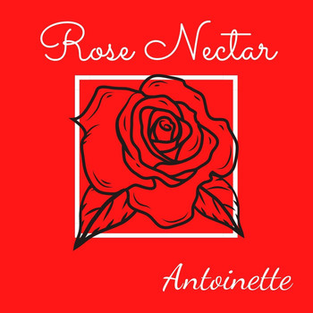 Antoinette - Rose Nectar
