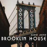 Audio Jackz - Brooklyn House