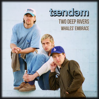 Tandem - Two Deep Rivers