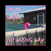 Wiklund vs Wiklund - No Wrong Way