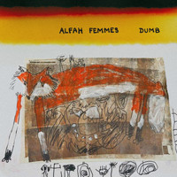 Alfah Femmes - Dumb