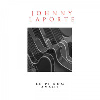 Johnny Laporte - Lé pi kom avant