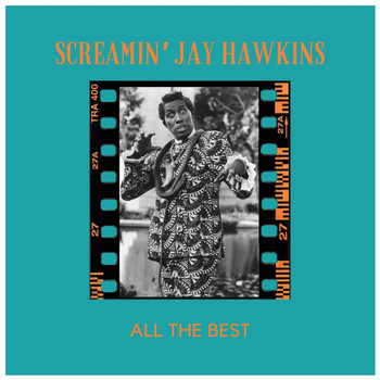 Screamin' Jay Hawkins - All the Best