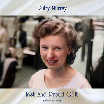 Ruby Murray - Irish and Proud of It (Remastered 2021)