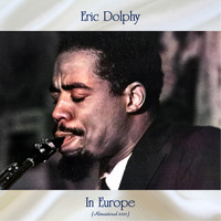 Eric Dolphy - In Europe (Remastered 2021 [Explicit])
