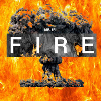 Mr Ifi - Fire