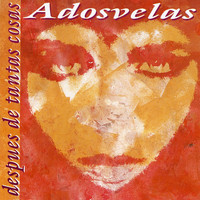 A Dos Velas - Después de Tantas Cosas