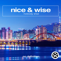 Nice & Wise - Nobody Else
