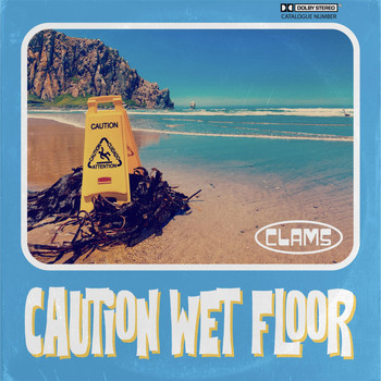 Clams - Caution Wet Floor