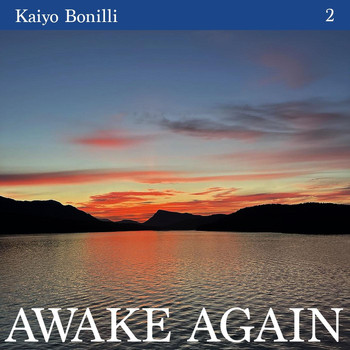 Kaiyo Bonilli - Awake Again