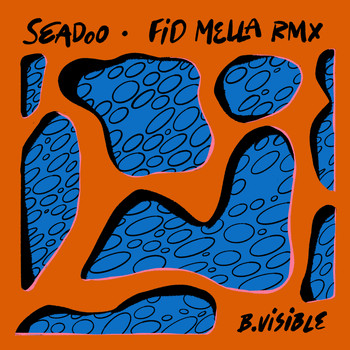 B.Visible - Seadoo (Fid Mella Remix)